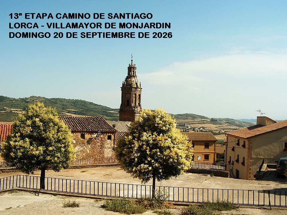 S – 13ª CAMINO DE SANTIAGO – LORCA – VILLAMAYOR DE MONJARDIN
